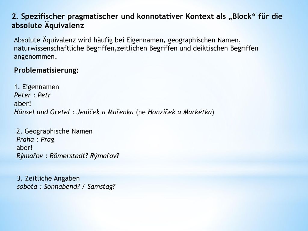 2. Spezifischer pragmatischer und konnotativer Kontext als „Block für die