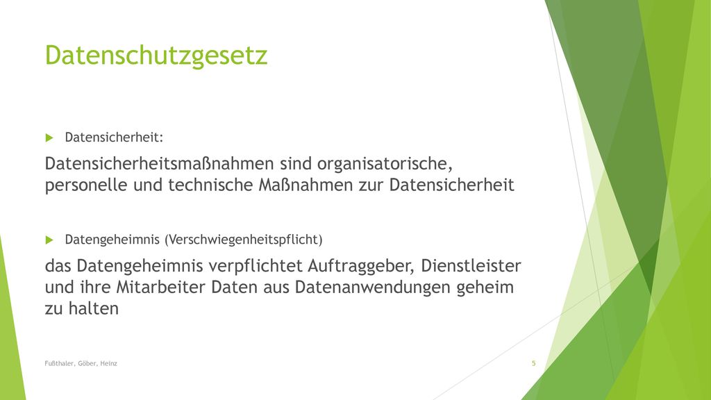 Datenschutzgesetz Datensicherheit: Datensicherheitsmaßnahmen sind organisatorische, personelle und technische Maßnahmen zur Datensicherheit.
