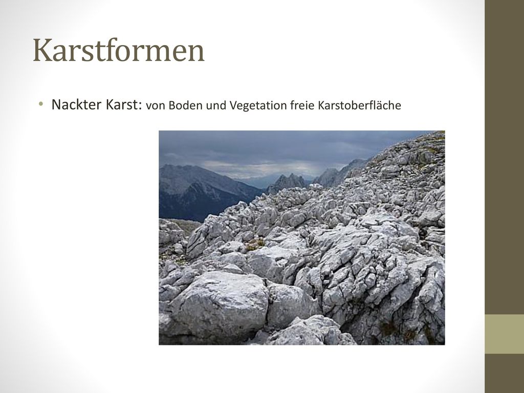Karstformen Nackter Karst: von Boden und Vegetation freie Karstoberfläche