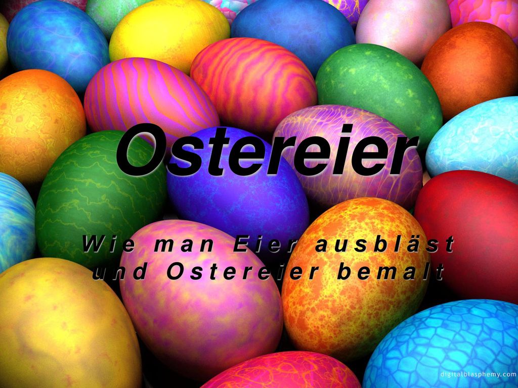 Ostereier W i e m a n E i e r a u s b l ä s t