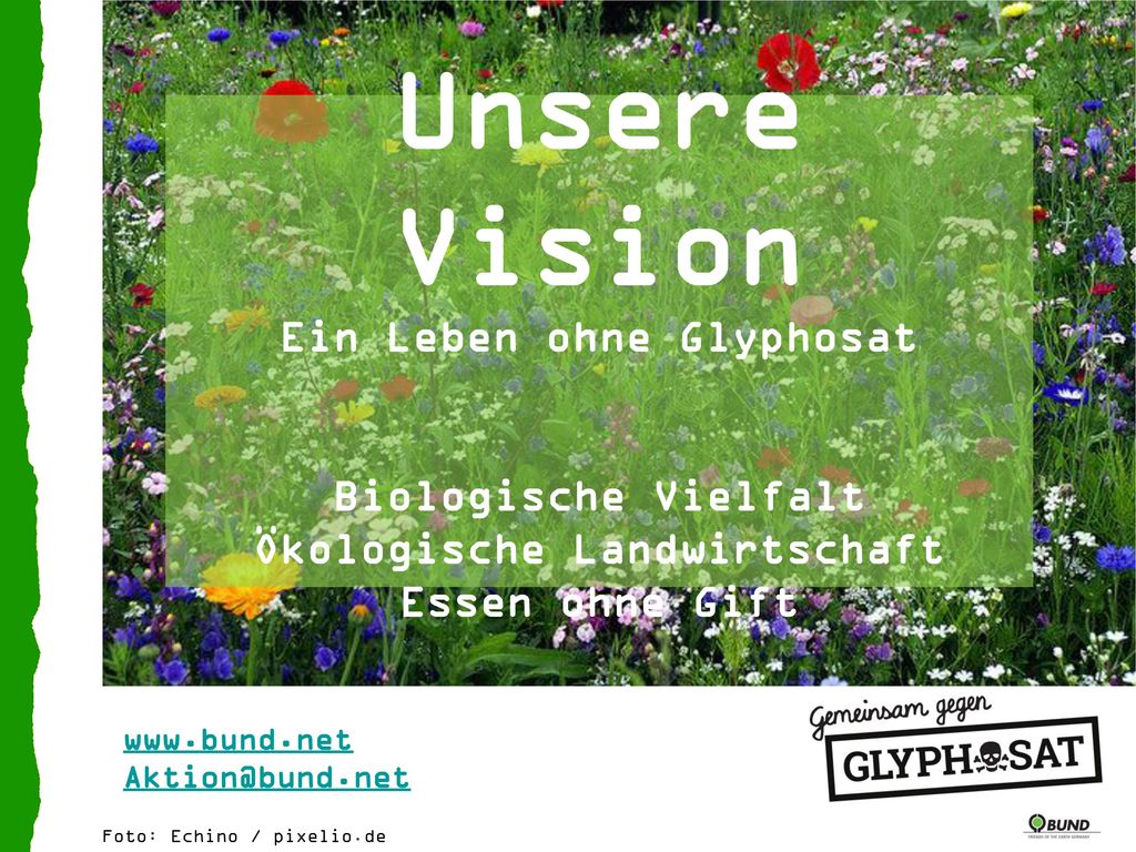 Unsere Vision Ein Leben ohne Glyphosat Biologische Vielfalt Ökologische Landwirtschaft Essen ohne Gift