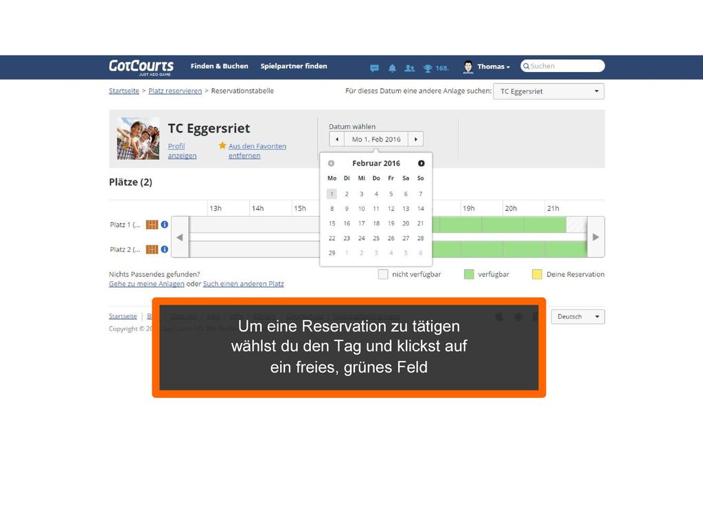Um eine Reservation zu tätigen wählst du den Tag und klickst auf