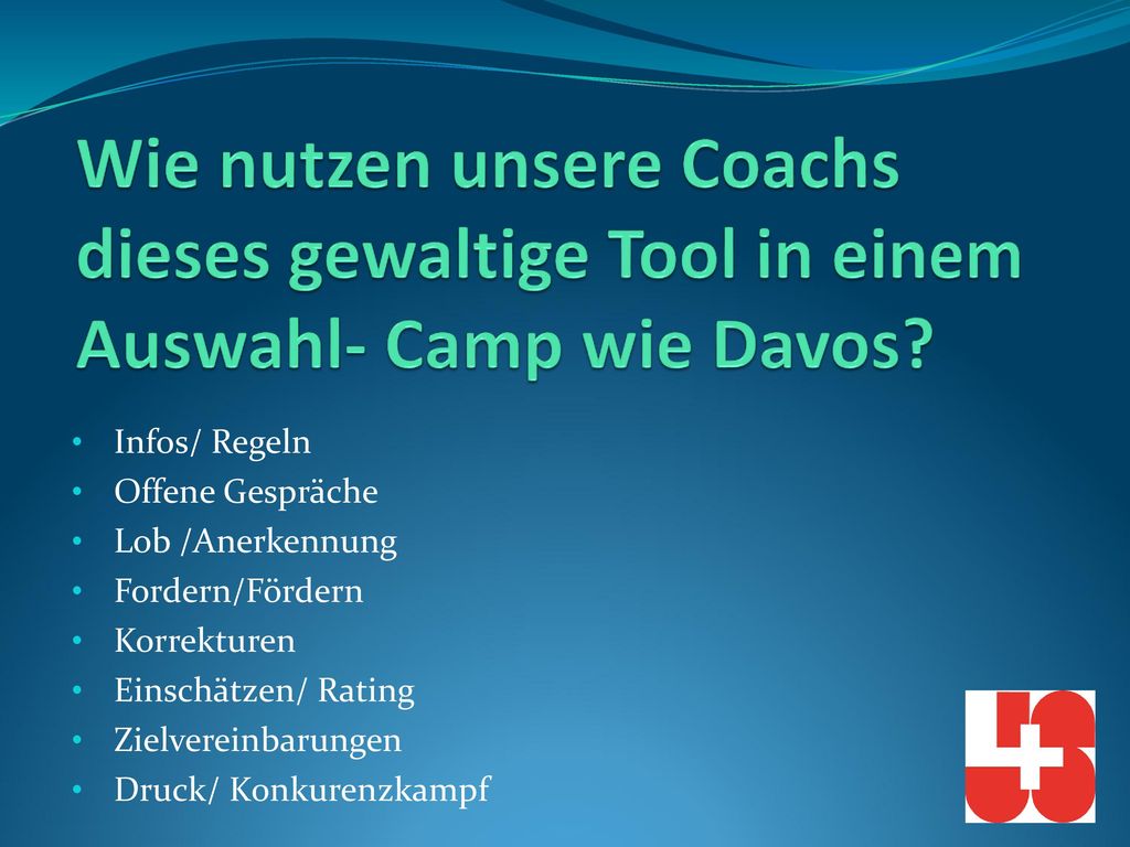 Wie nutzen unsere Coachs dieses gewaltige Tool in einem Auswahl- Camp wie Davos