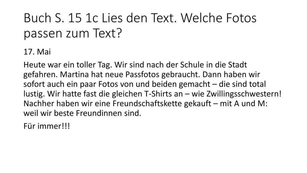 Buch S. 15 1c Lies den Text. Welche Fotos passen zum Text