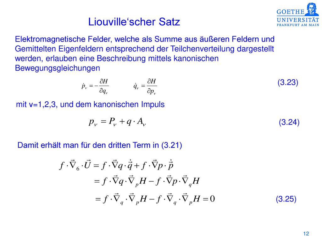 Liouville‘scher Satz Elektromagnetische Felder, welche als Summe aus äußeren Feldern und.