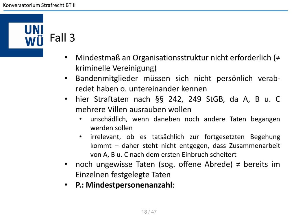 Fall 3 Mindestmaß an Organisationsstruktur nicht erforderlich (≠ kriminelle Vereinigung)