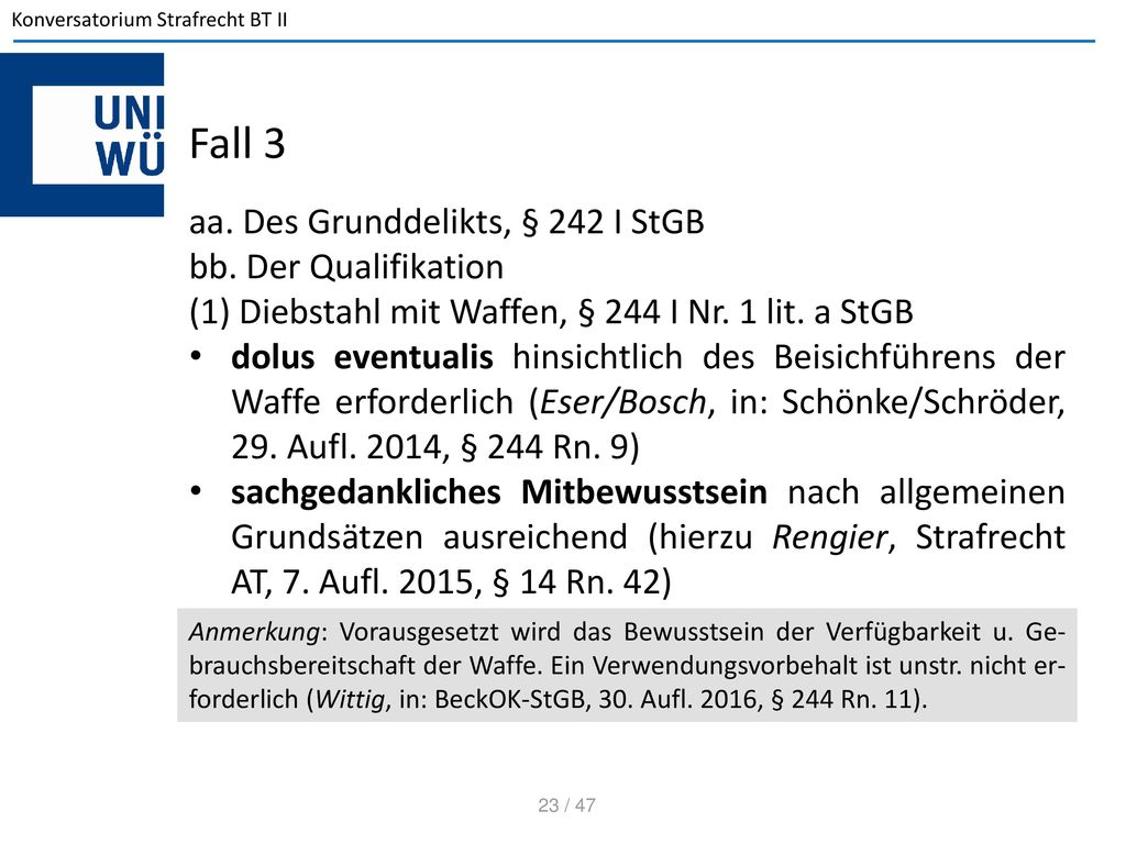 Fall 3 aa. Des Grunddelikts, § 242 I StGB bb. Der Qualifikation