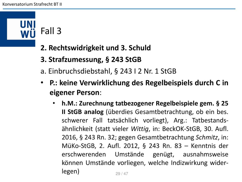 Fall 3 2. Rechtswidrigkeit und 3. Schuld 3. Strafzumessung, § 243 StGB