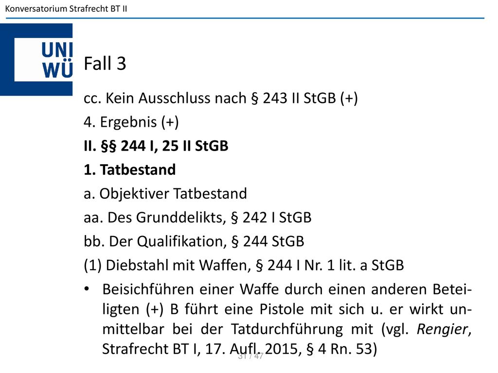 Fall 3 cc. Kein Ausschluss nach § 243 II StGB (+) 4. Ergebnis (+)
