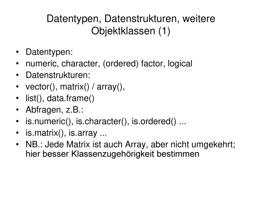 Datentypen, Datenstrukturen, weitere Objektklassen (1)