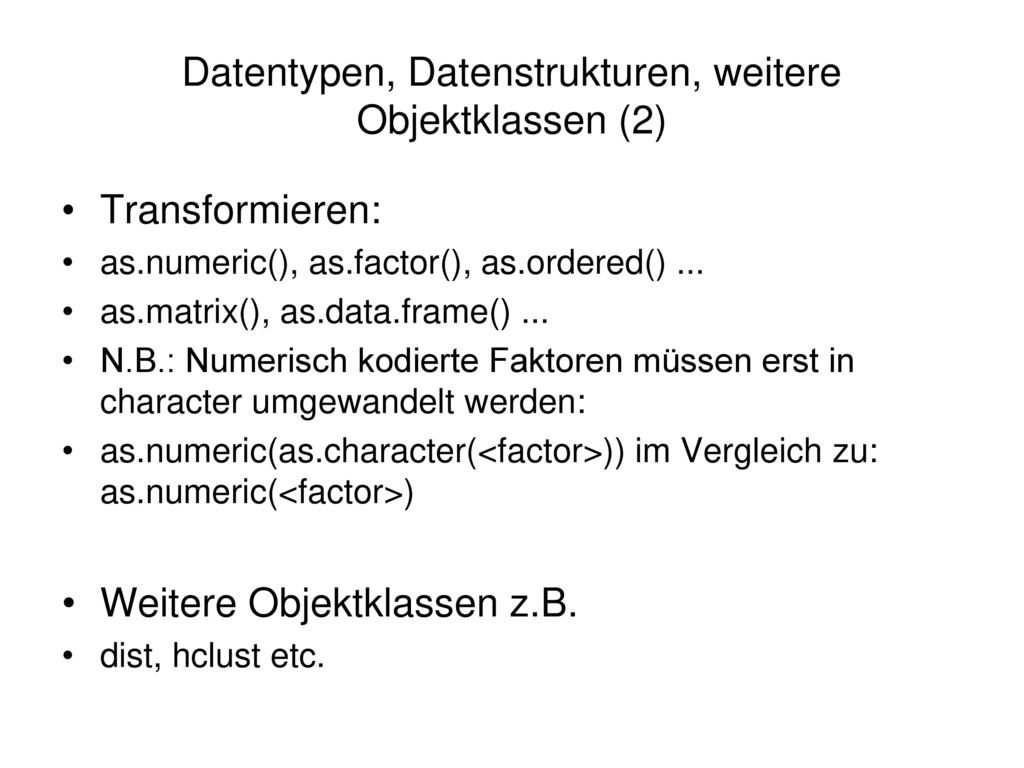 Datentypen, Datenstrukturen, weitere Objektklassen (2)