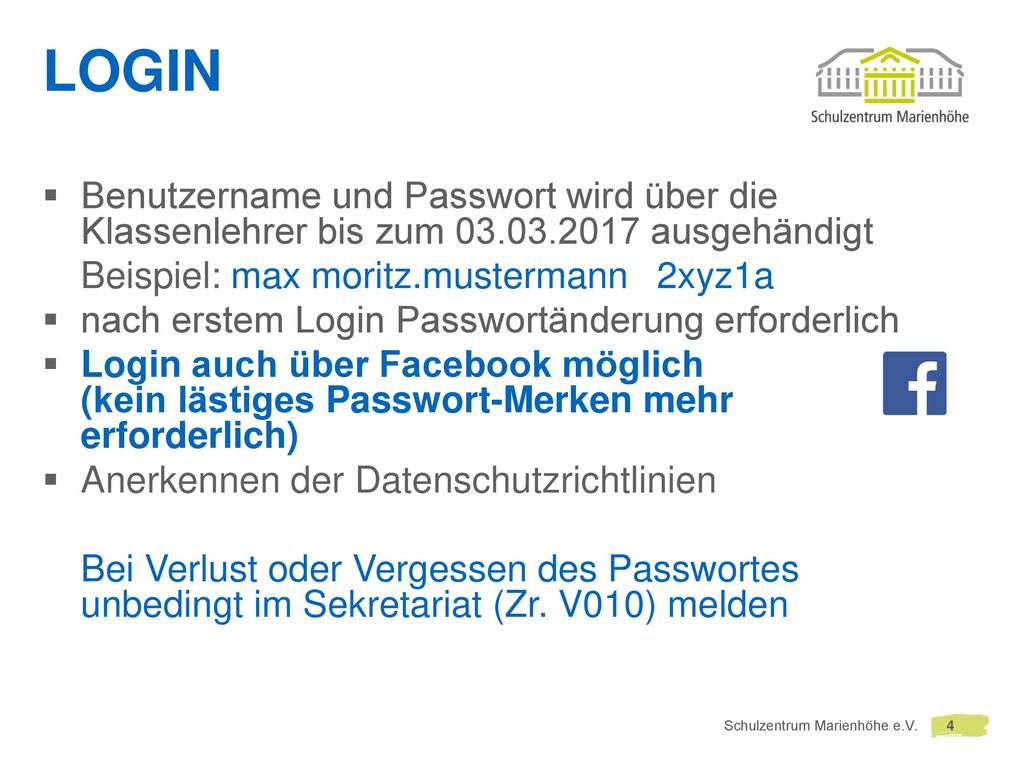 LOGIN Benutzername und Passwort wird über die Klassenlehrer bis zum ausgehändigt. Beispiel: max moritz.mustermann 2xyz1a.