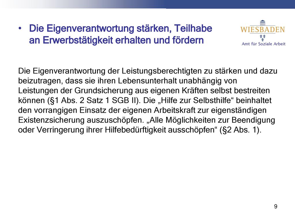 Die Eigenverantwortung stärken, Teilhabe an Erwerbstätigkeit erhalten und fördern