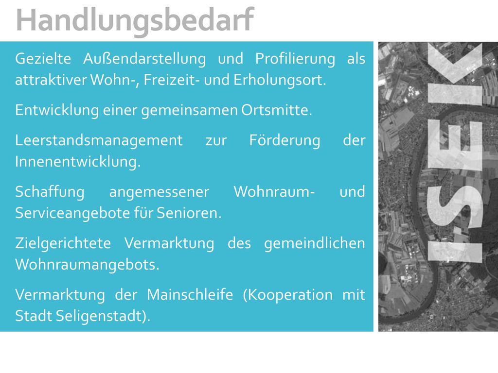 Handlungsbedarf Gezielte Außendarstellung und Profilierung als attraktiver Wohn-, Freizeit- und Erholungsort.