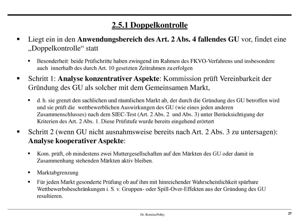 2.5.1 Doppelkontrolle Liegt ein in den Anwendungsbereich des Art. 2 Abs. 4 fallendes GU vor, findet eine „Doppelkontrolle statt.