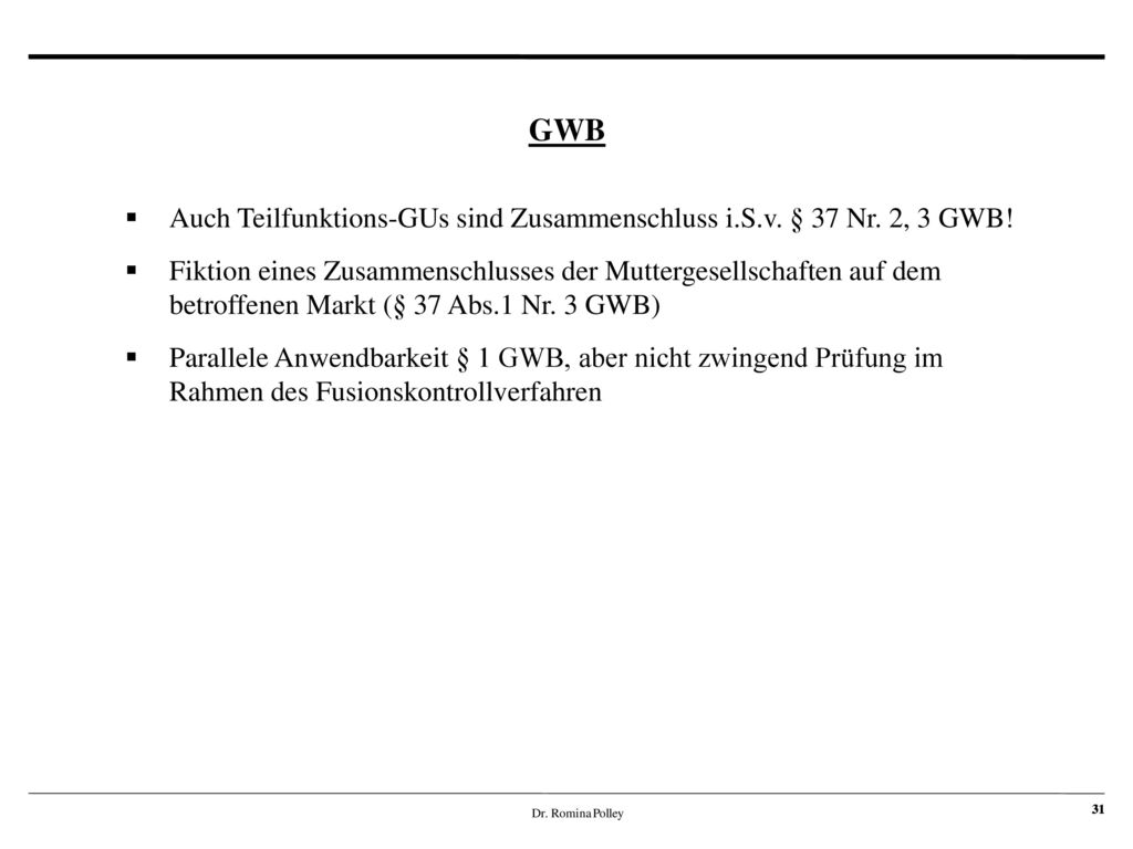 GWB Auch Teilfunktions-GUs sind Zusammenschluss i.S.v. § 37 Nr. 2, 3 GWB!