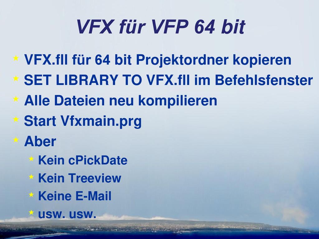 VFX für VFP 64 bit VFX.fll für 64 bit Projektordner kopieren