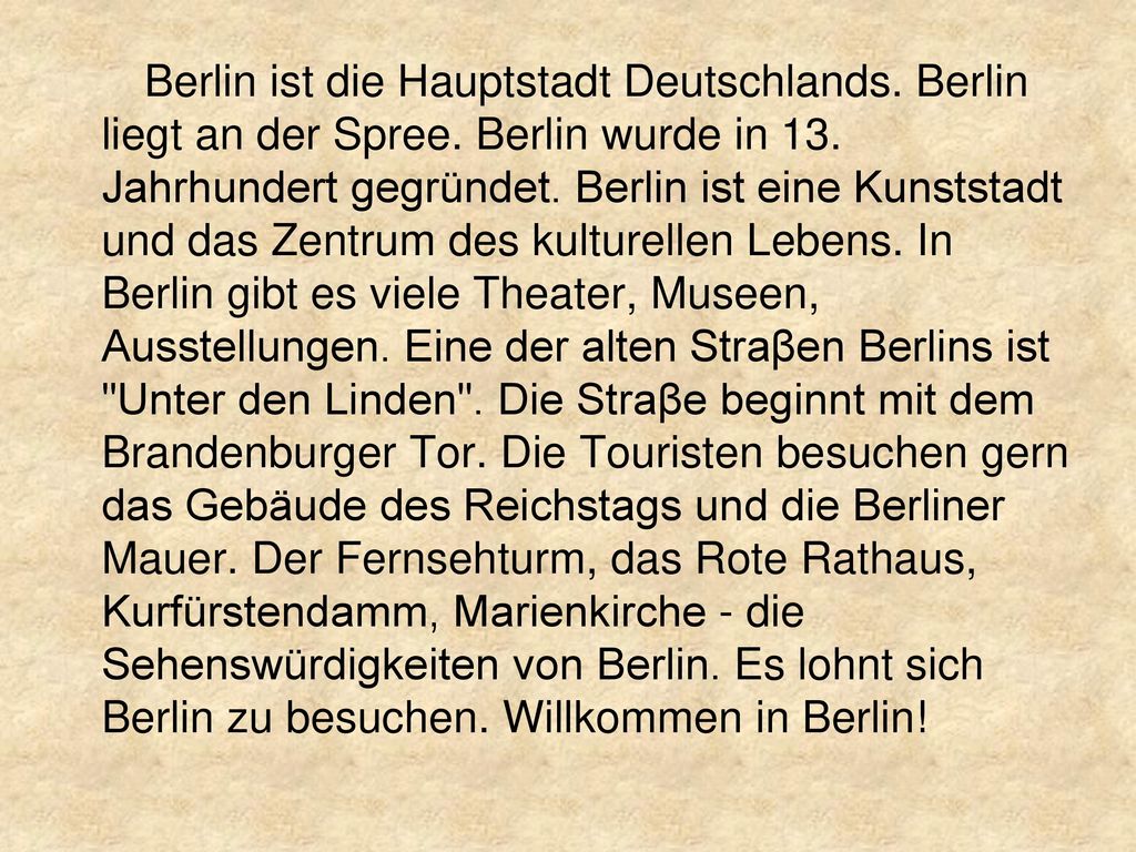 Berlin ist die Hauptstadt Deutschlands. Berlin liegt an der Spree