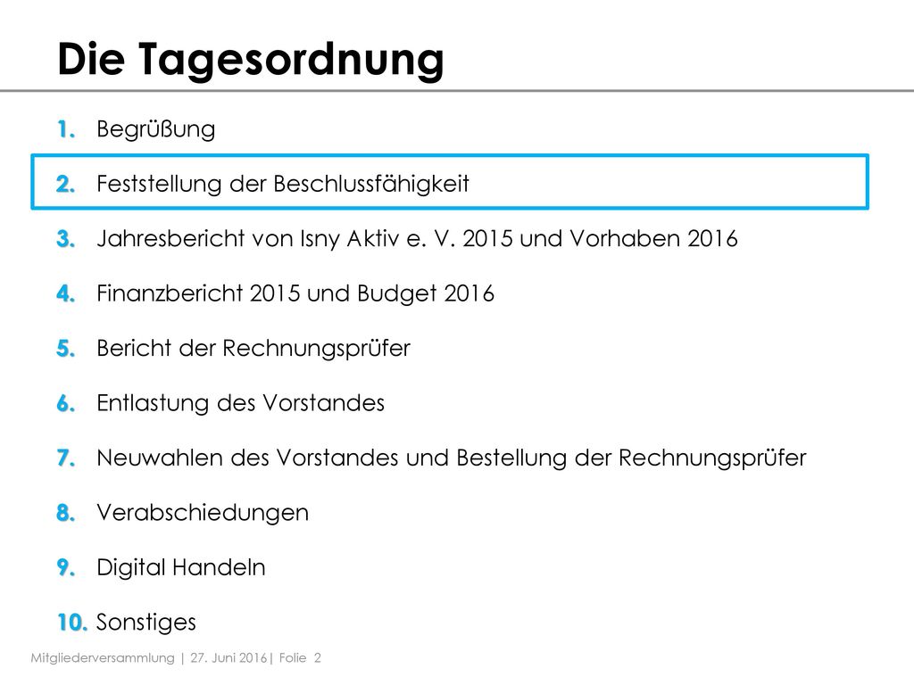 Die Tagesordnung Begrüßung