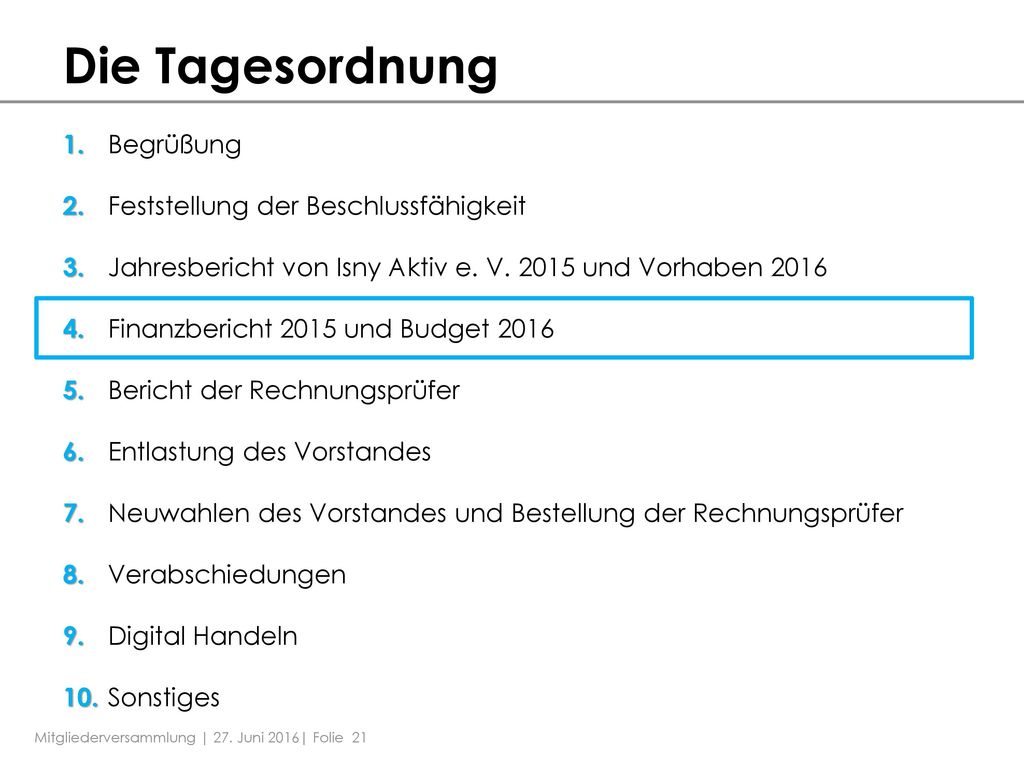 Die Tagesordnung Begrüßung