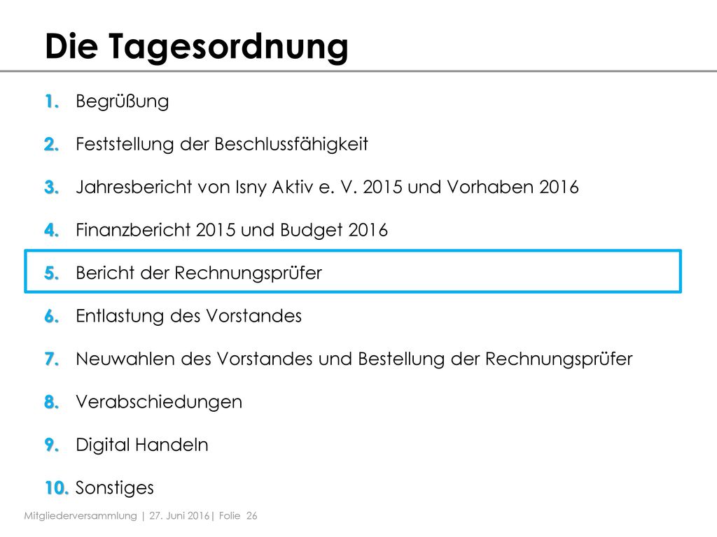 Die Tagesordnung Begrüßung
