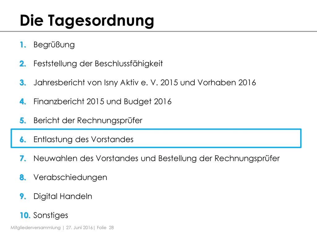 Die Tagesordnung Begrüßung