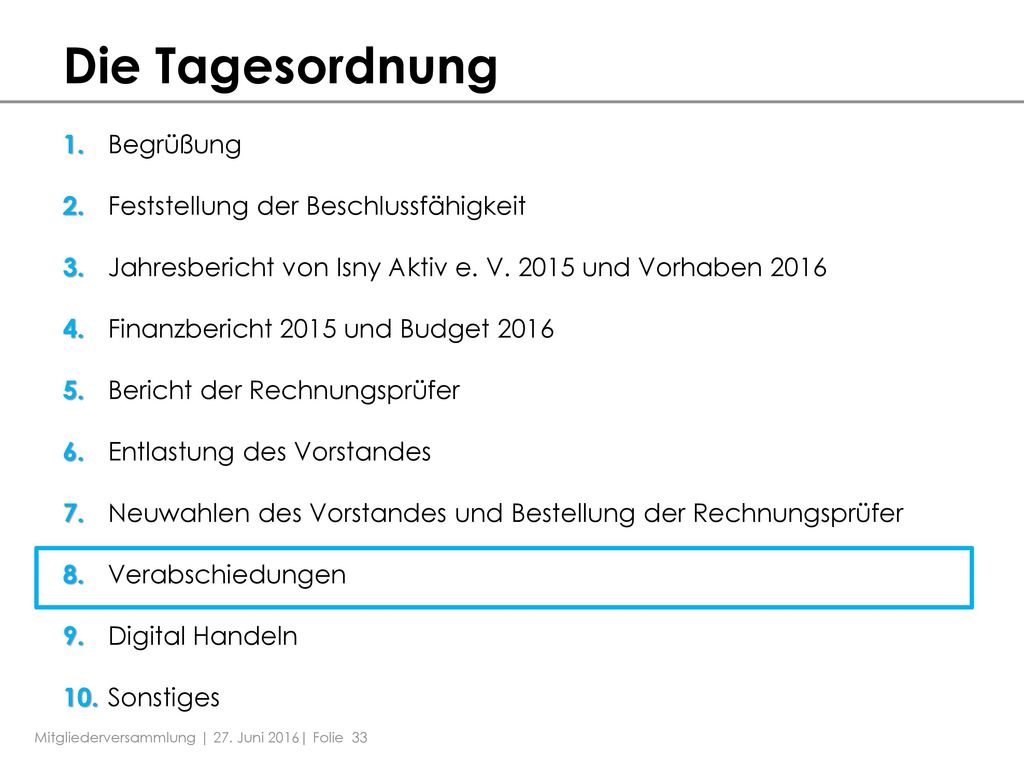 Die Tagesordnung Begrüßung