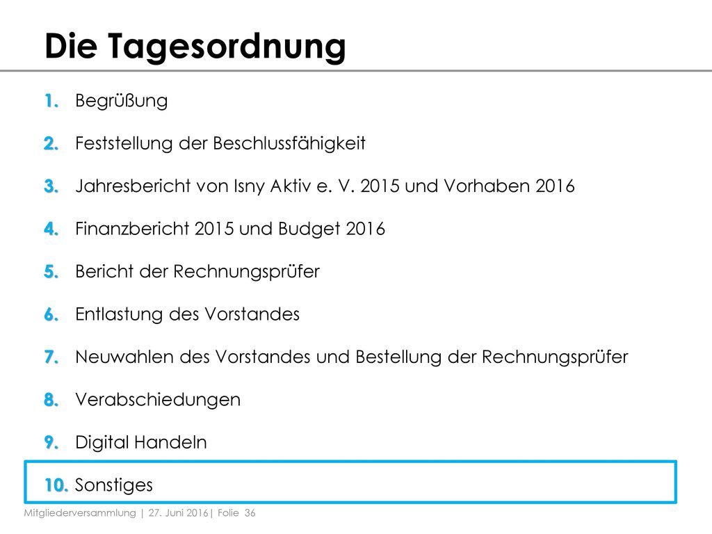 Die Tagesordnung Begrüßung