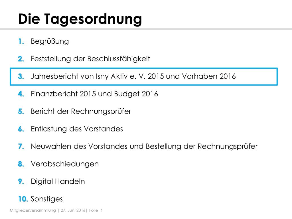 Die Tagesordnung Begrüßung
