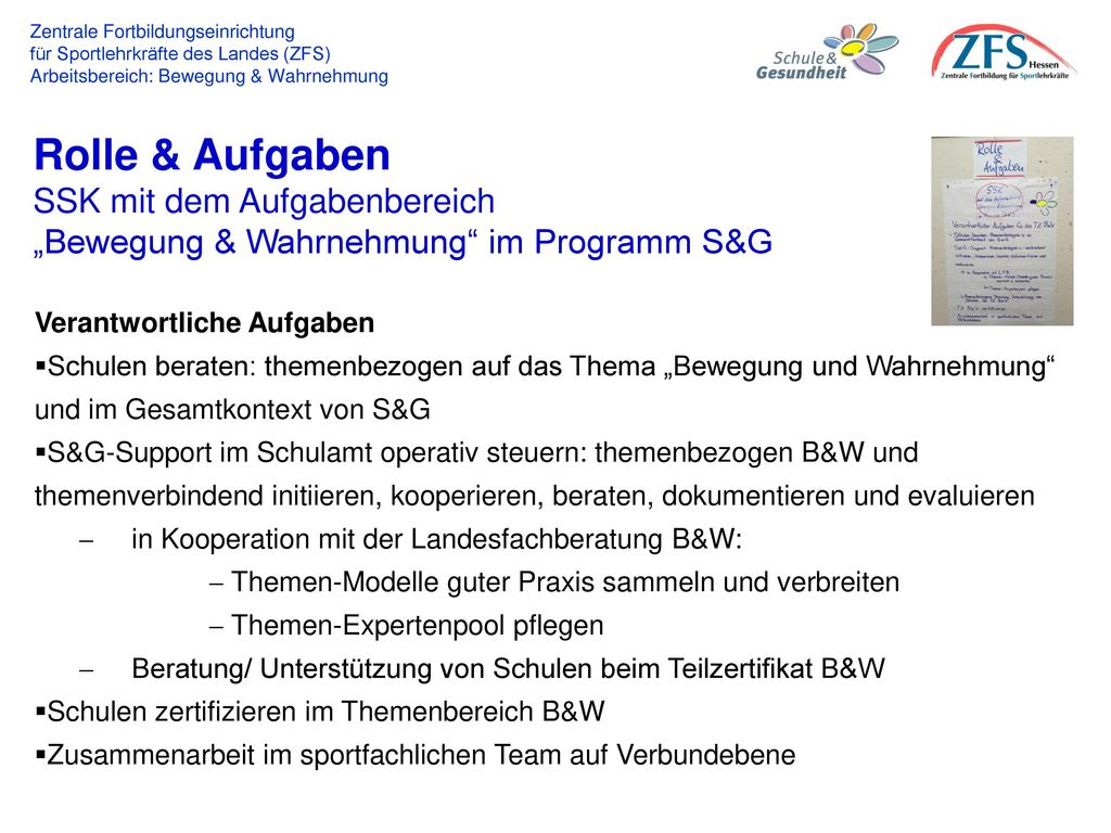 Rolle & Aufgaben SSK mit dem Aufgabenbereich „Bewegung & Wahrnehmung im Programm S&G. Verantwortliche Aufgaben.
