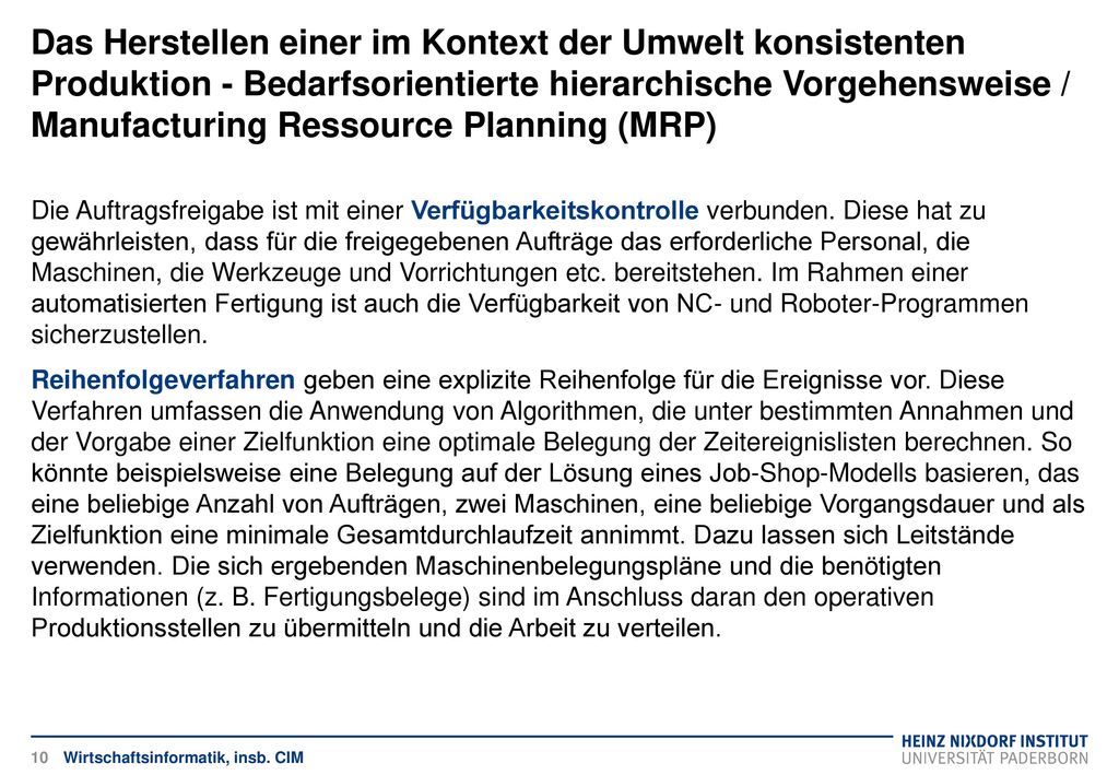 Das Herstellen einer im Kontext der Umwelt konsistenten Produktion - Bedarfsorientierte hierarchische Vorgehensweise / Manufacturing Ressource Planning (MRP)