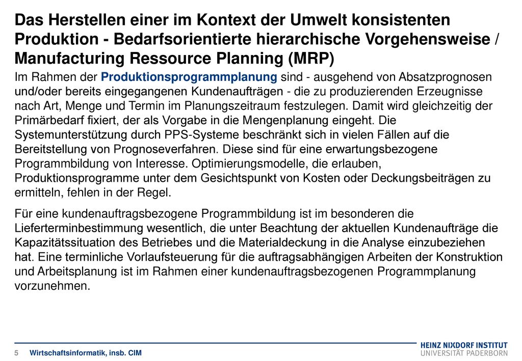 Das Herstellen einer im Kontext der Umwelt konsistenten Produktion - Bedarfsorientierte hierarchische Vorgehensweise / Manufacturing Ressource Planning (MRP)