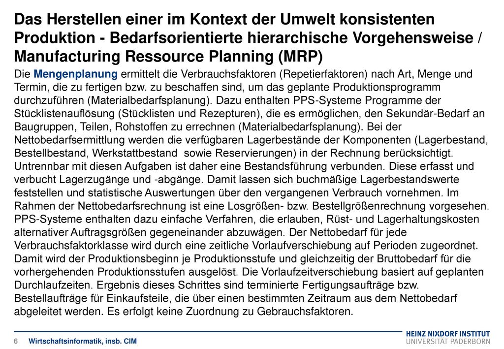 Das Herstellen einer im Kontext der Umwelt konsistenten Produktion - Bedarfsorientierte hierarchische Vorgehensweise / Manufacturing Ressource Planning (MRP)