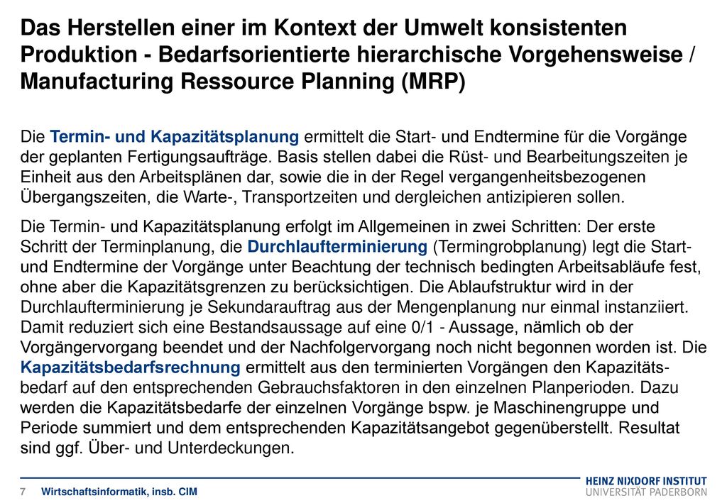 Das Herstellen einer im Kontext der Umwelt konsistenten Produktion - Bedarfsorientierte hierarchische Vorgehensweise / Manufacturing Ressource Planning (MRP)