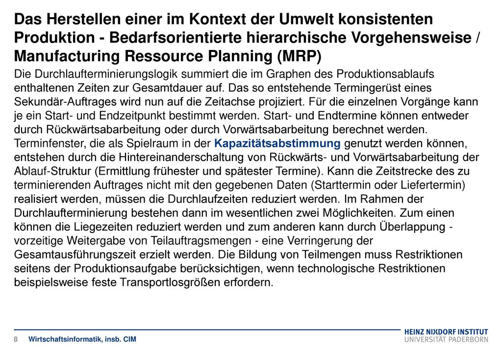 Das Herstellen einer im Kontext der Umwelt konsistenten Produktion - Bedarfsorientierte hierarchische Vorgehensweise / Manufacturing Ressource Planning (MRP)