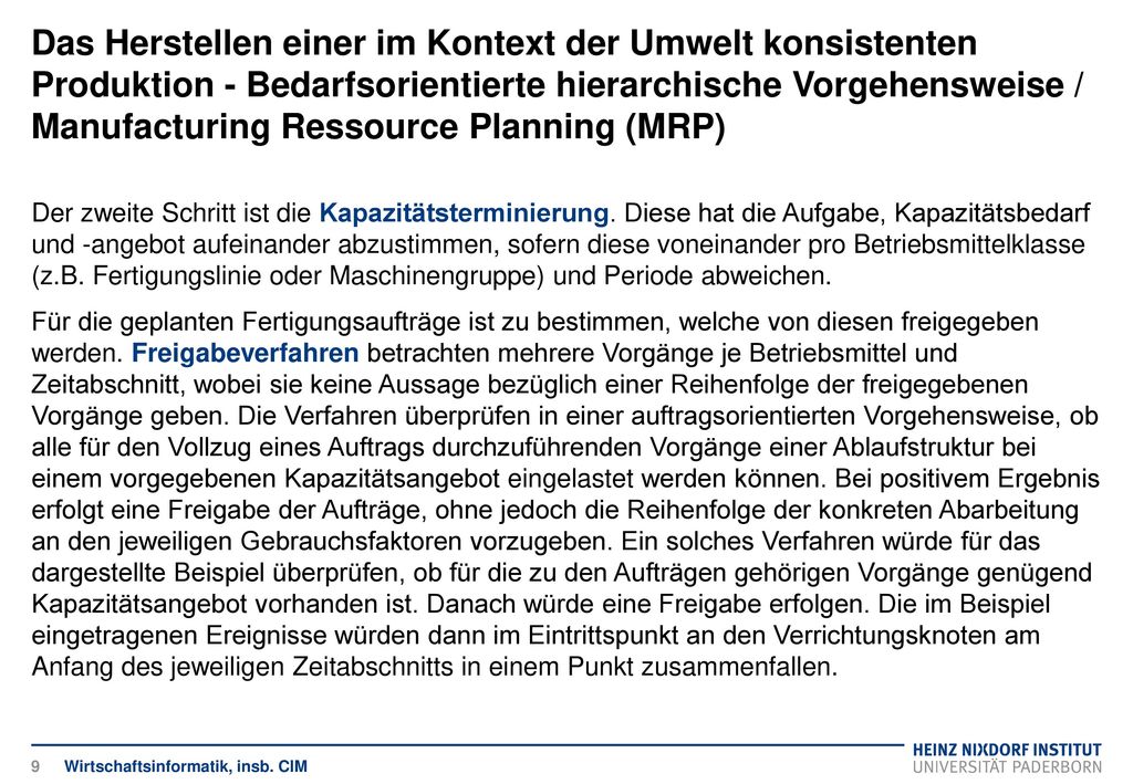 Das Herstellen einer im Kontext der Umwelt konsistenten Produktion - Bedarfsorientierte hierarchische Vorgehensweise / Manufacturing Ressource Planning (MRP)