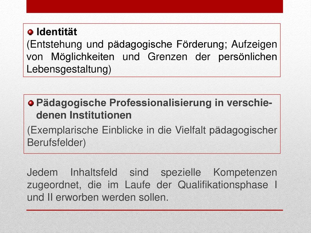 Identität (Entstehung und pädagogische Förderung; Aufzeigen von Möglichkeiten und Grenzen der persönlichen Lebensgestaltung)