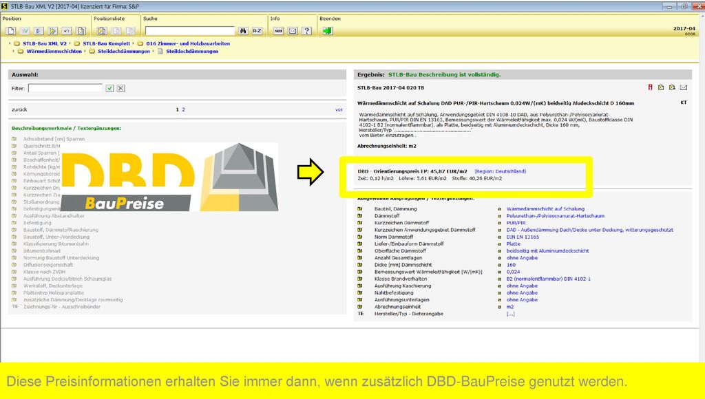 Diese Preisinformationen erhalten Sie immer dann, wenn zusätzlich DBD-BauPreise genutzt werden.