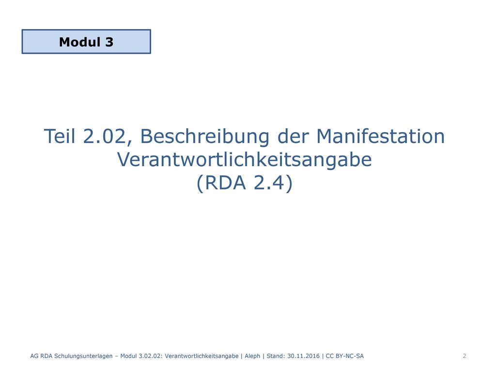 Modul 3 Teil 2.02, Beschreibung der Manifestation Verantwortlichkeitsangabe (RDA 2.4)