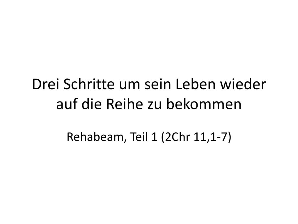 Drei Schritte um sein Leben wieder auf die Reihe zu bekommen