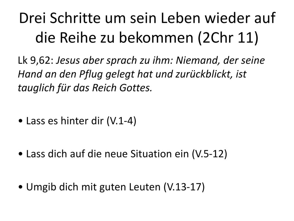 Drei Schritte um sein Leben wieder auf die Reihe zu bekommen (2Chr 11)