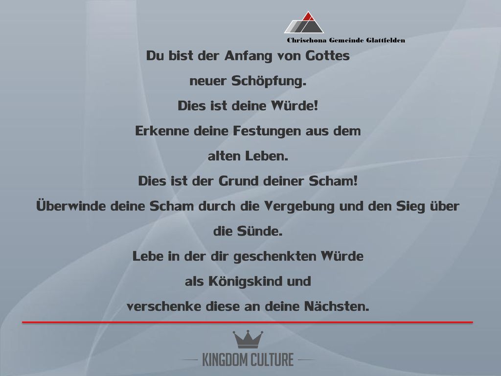Du bist der Anfang von Gottes neuer Schöpfung. Dies ist deine Würde