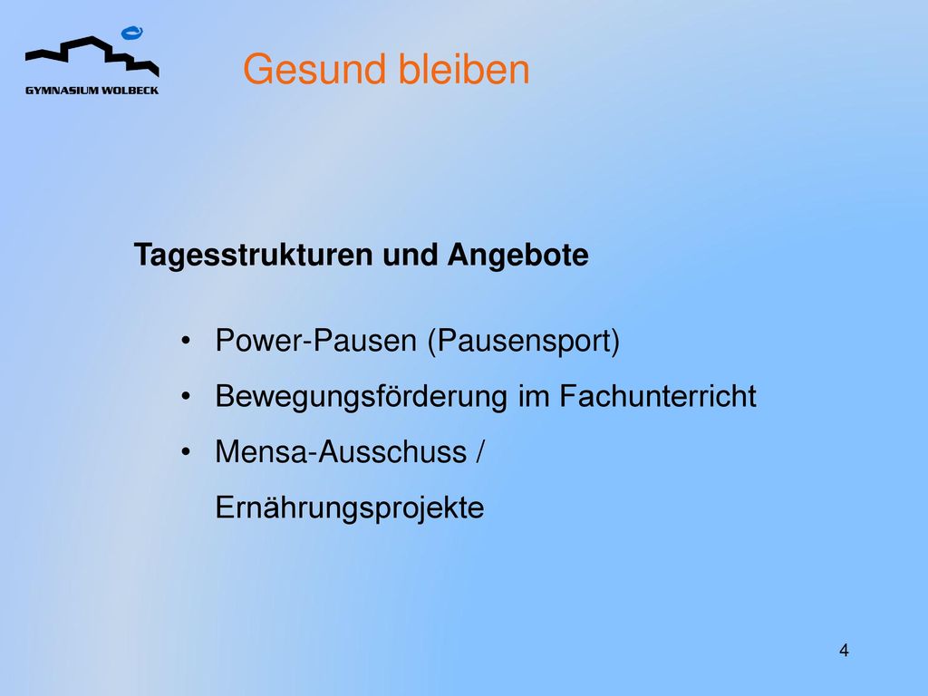 Gesund bleiben Tagesstrukturen und Angebote Power-Pausen (Pausensport)