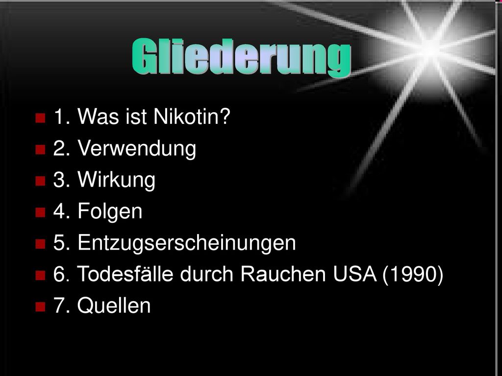 Gliederung 1. Was ist Nikotin 2. Verwendung 3. Wirkung 4. Folgen