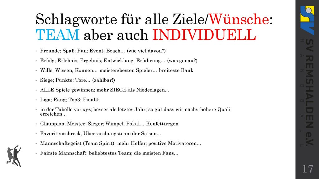 Schlagworte für alle Ziele/Wünsche: TEAM aber auch INDIVIDUELL