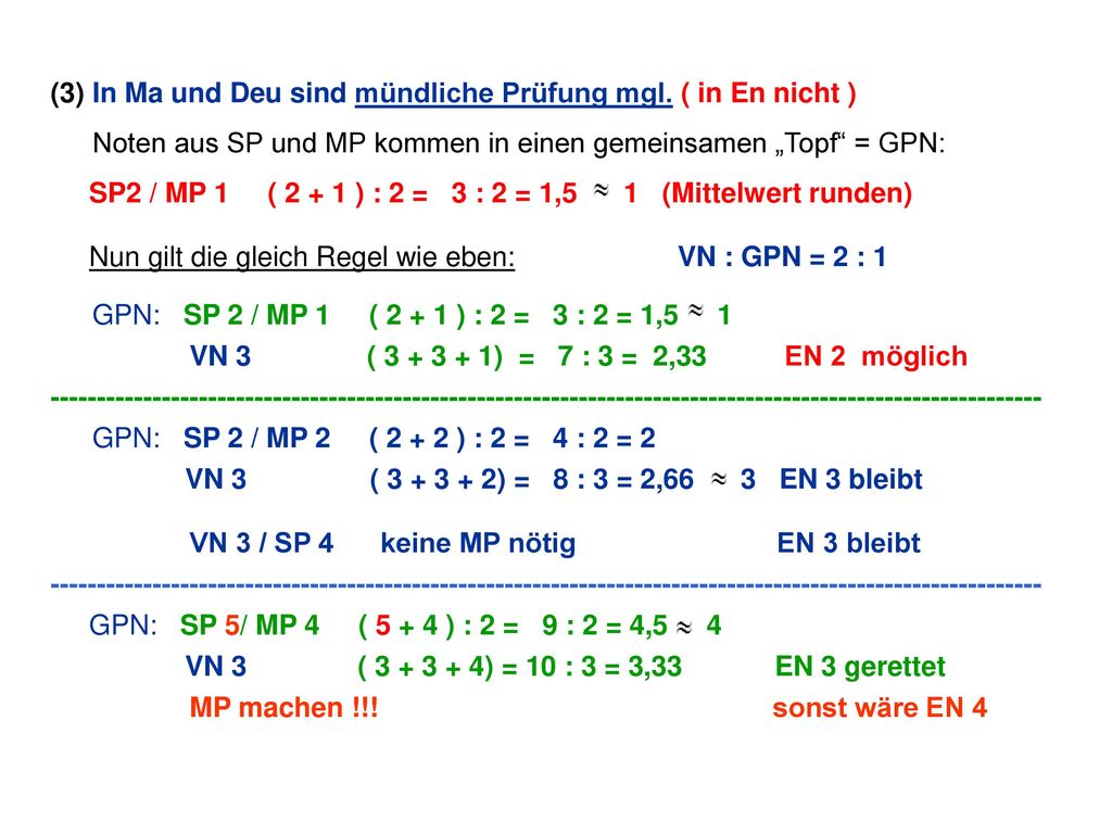 (3) In Ma und Deu sind mündliche Prüfung mgl. ( in En nicht )