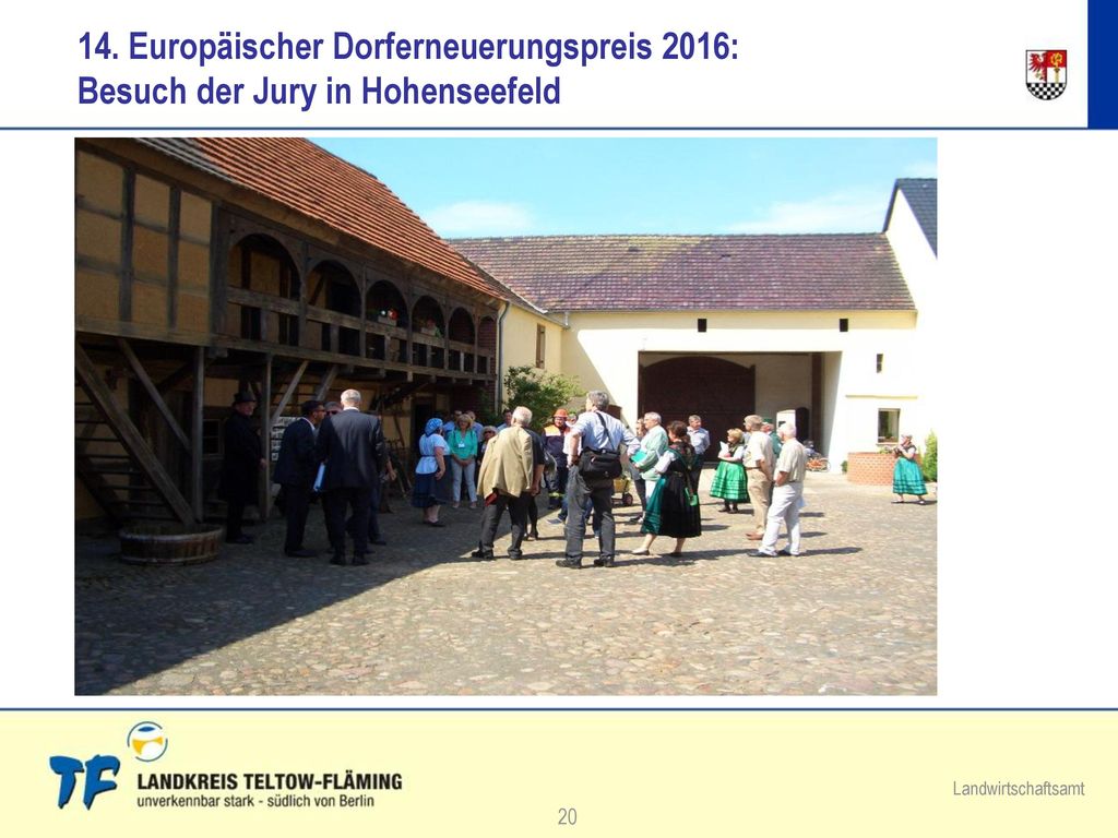 14. Europäischer Dorferneuerungspreis 2016: Besuch der Jury in Hohenseefeld