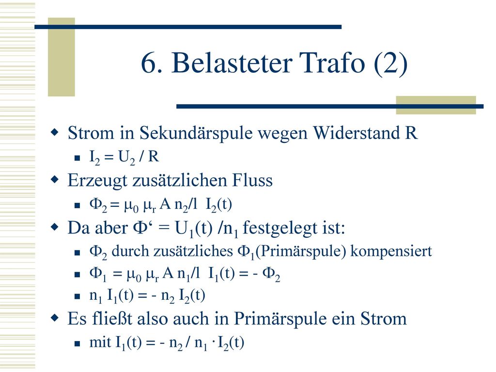 6. Belasteter Trafo (2) Strom in Sekundärspule wegen Widerstand R