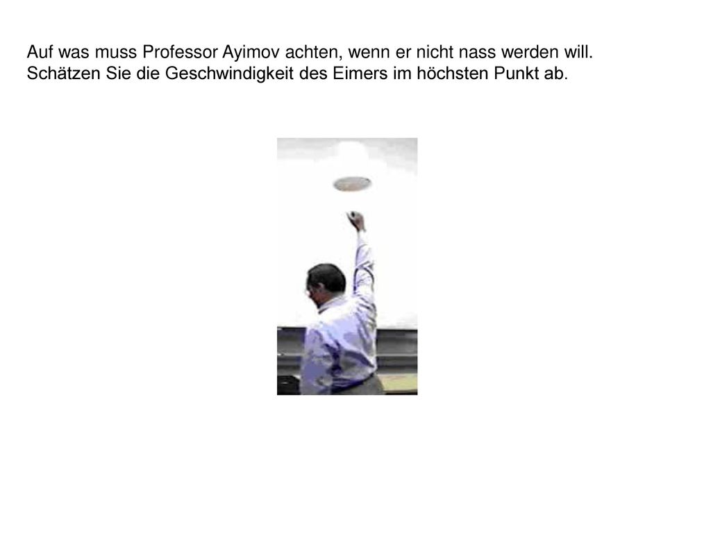 Auf was muss Professor Ayimov achten, wenn er nicht nass werden will