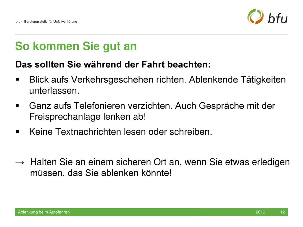 So kommen Sie gut an Das sollten Sie während der Fahrt beachten: